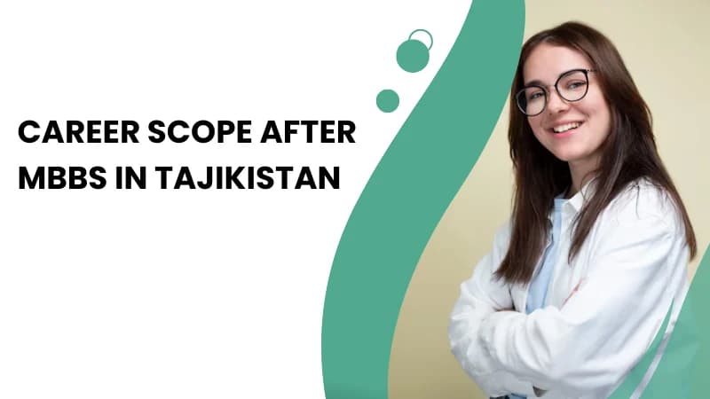 Image for blog titled "Career Scope after MBBS in Tajikistan"