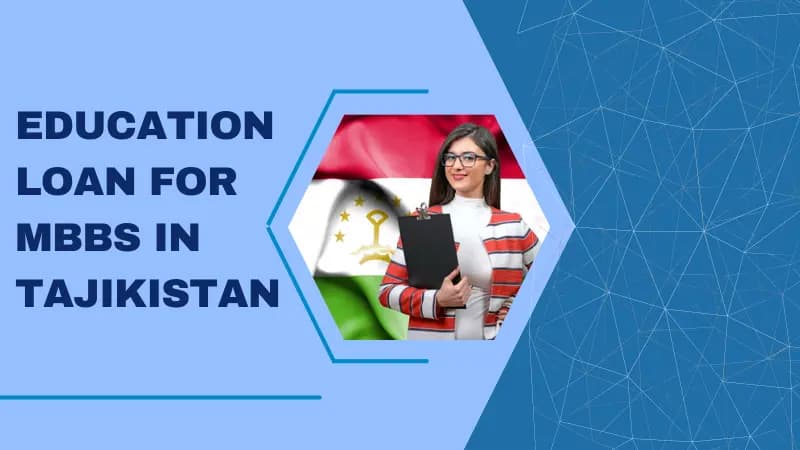 Image for blog titled "Education Loan for MBBS in Tajikistan"