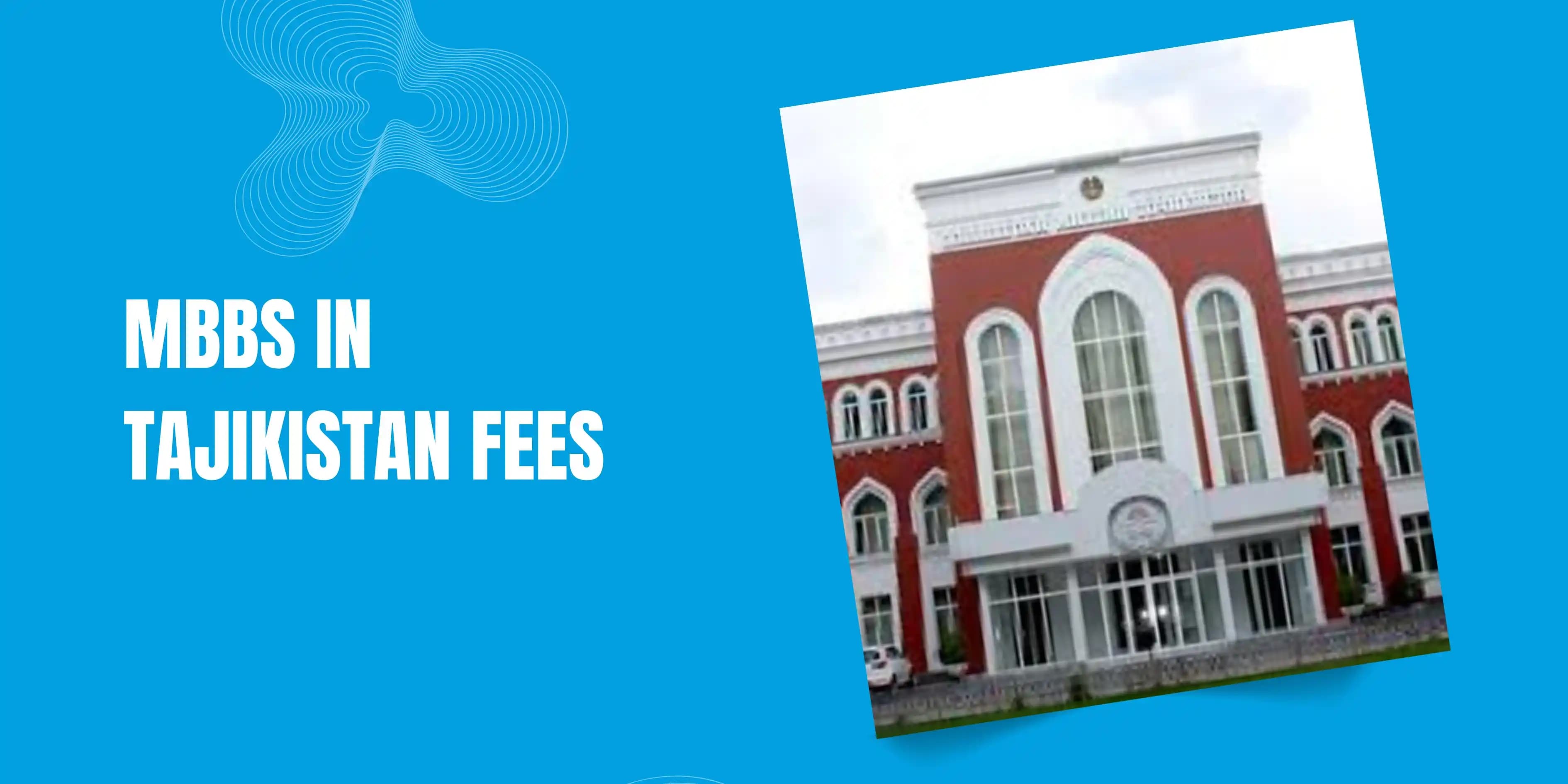 Image for blog titled "MBBS Fees in Tajikistan for Indian Students 2025"